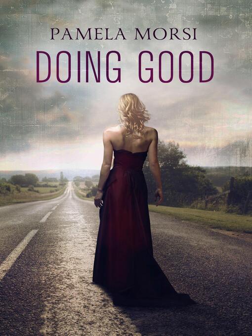Title details for Doing Good by Pamela Morsi - Available